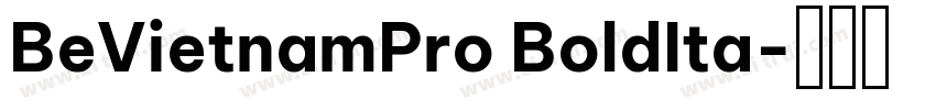 BeVietnamPro BoldIta字体转换 BeVietnamPro BoldIta字体转换